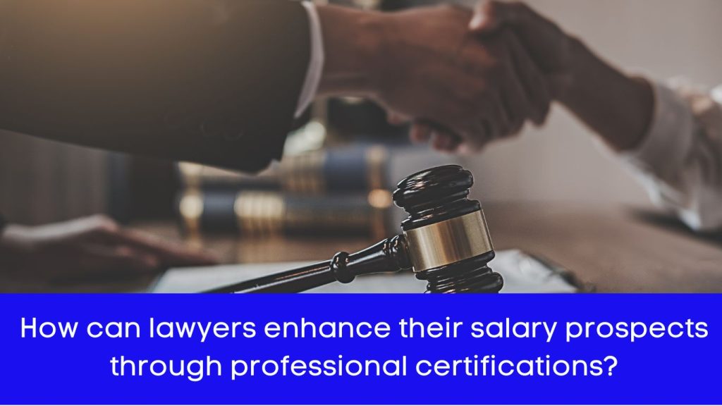 lawyers enhance their salary